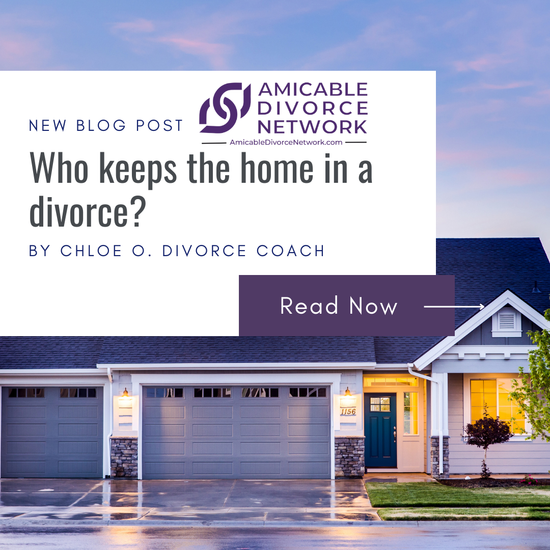 Who keeps the home in a divorce?